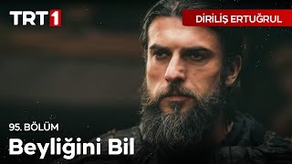 Diriliş Ertuğrul 95 Bölüm  Turgutun Bahadır Beye Haddini Bildirmesi [upl. by Millwater79]