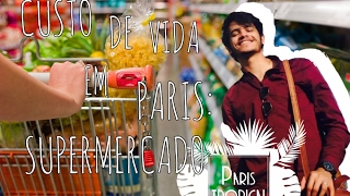 CUSTOS DE VIDA EM PARIS SUPERMERCADO [upl. by Binni]