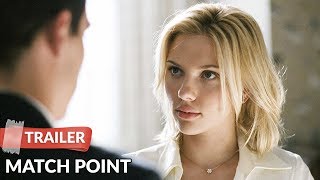 Match Point 2005 Trailer HD  Woody Allen  Scarlett Johansson [upl. by Esiouqrut]