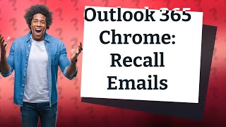 How do I recall an email in Outlook 365 Chrome [upl. by Colver]