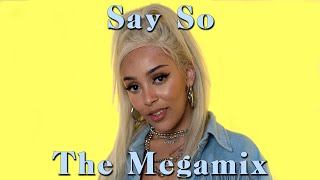 SAY SO The Megamix ft Doja Cat Allie X Ariana Grande Bebe Rexha Demi Lovato amp More [upl. by Yalcrab95]