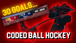 30 GOALS  ROBLOX Coded Ball Hockey [upl. by Clementas928]