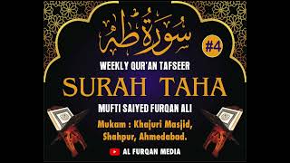 Surah TAHA Tafsir Part no 4  by Mufti Saiyed FURQAN Ali Ahmedabad  49024 [upl. by Abshier619]