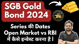 SGB Gold Bond 2024  Sovereign Gold Bond Scheme 2024 Dates  SGB Gold Bond Investment 202425 [upl. by Denys]