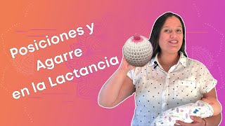 LACTANCIA MATERNA POSICIONES para amamantar y TÉCNICAS para un buen agarre Cachitos de Mamá [upl. by Oirottiv]