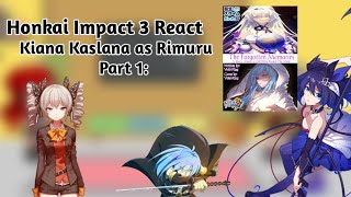 Honkai Impact 3 React to Kiana Kaslana as Rimuru Tempest  Gatcha Reaction  Wattpad AU  Part 1 [upl. by Namruht]