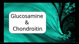 Glucosamine amp Chondroitin [upl. by Pallas]