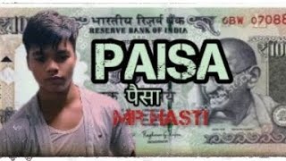 PAISA MR HASTI 4KVEDEO HINDI RAP OFFICEAL SHONG [upl. by Gustavo]