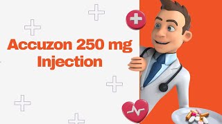 Accuzon 250 mg Injection [upl. by Sone]