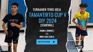 ASRA MMC vs IRSYAD OPJ SEMIFINAL TURNAMEN TENIS MEJA TAMANTIRTO CUP V DIY 2024 [upl. by Nich]