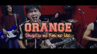 ORANGE  7  Shigatsu wa Kimi no Uso ROCK  POP PUNK COVER [upl. by Oigaib]