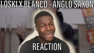 Digga D Diss👀  Loski ft Blanco  Anglo Saxon Official video REACTION [upl. by Sorenson]