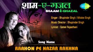 राहों पे नज़र रखना  Raahon Pe Nazar Rakhna  Bhupinder Singh  Mitalee Singh Special  Ghazal [upl. by Spitzer]