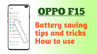 OPPO F15  Battery saving tips and tricks [upl. by Eylhsa976]