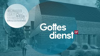 GOTTESDIENST live  17 März  Eröffnung des neuen Gemeindehauses [upl. by Gnek]