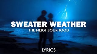 The Neighbourhood  Sweater Weather Lyrics [upl. by Ennairda]