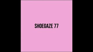 Shoegaze Compilation Vol77 [upl. by Agretha]