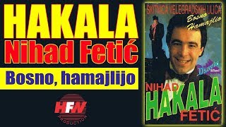 Nihad Fetic  Hakala  Bosno hamajlijo  Audio 1993 HD [upl. by Steinke]