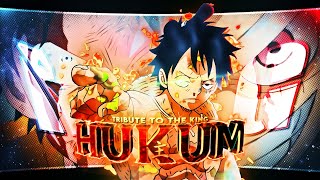 LUFFY 👑  quotHUKUMquot Badass 4K  AMVEDIT  Luffy Becomes Yonko [upl. by Croteau]