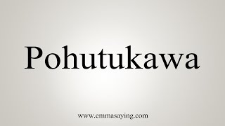 How To Say Pohutukawa [upl. by Norraa]