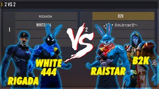 B2K RAISTAR VS WHITE 444 RIGADA  NEW DANCE WITH SONG IN FREE FIRE  MOST DANGEROUS ROOM [upl. by Gabrila185]