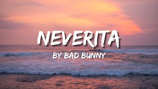 Bad Bunny  Neverita Lyrics [upl. by Ettener366]