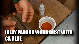 Inlay Padauk Wood Dust With CA Glue [upl. by Eellah436]