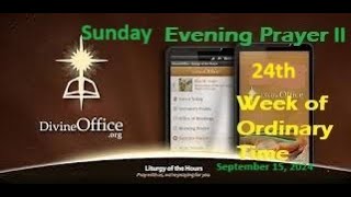 Divine Office Evening Prayer II 24th Sunday of Ordinary Time September 15 2024 [upl. by Enitsua597]