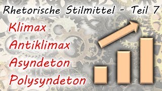 Klimax Antiklimax Asyndeton Polysyndeton Rhetorische Stilmittel  Teil 7 [upl. by Suissac429]