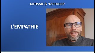 5 Autisme et Asperger lempathie [upl. by Blackwell]