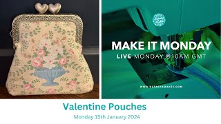 Natasha Makes  Make it Monday 15th January 2024  Valentine Pouches [upl. by Gard786]