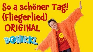 Fliegerlied So ein schöner Tag ♫ Original ♫ DONIKKL ♫ Kinderlieder zum Tanzen Singen und Bewegen [upl. by Eleira]