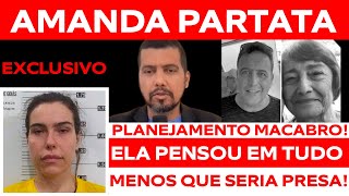 CASO AMANDA PARTATA PLANEJAMENTO MCABR0 ELA PENSOU EM TUDO MENOS QUE SERIA PRESA [upl. by Ranger745]