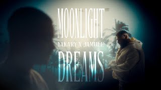 YAKARY FEAT JAMULE  MOONLIGHT DREAMS Official Video [upl. by Aigroeg]