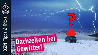 DZN Tipps amp Tricks Dachzelten bei Gewitter [upl. by Lucie]