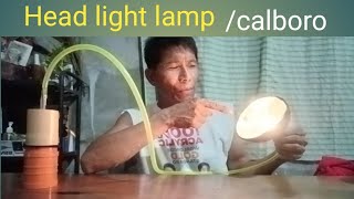 PAANO MAG GAWA NG HEAD LIGHT NA KALBORO LAMP [upl. by Sybley]