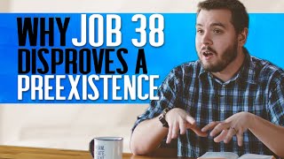 Job 38 DEBUNKS Mormon Premortal Life [upl. by Ayojal]