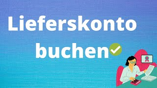 Lieferskonto einfach erklärt  Wie bucht man Lieferskonto [upl. by Lleinnad619]