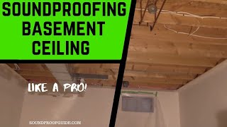 Basement Ceiling Soundproofing  4 DIY Ways to Do it Cheap [upl. by Aitercul229]