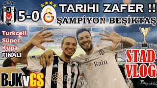 BEŞİKTAŞTAN TARİHİ DERBİ ZAFERİ  Beşiktaş 50 Galatasaray  Süper Kupa Final Maçı  STAD VLOG [upl. by Terej]