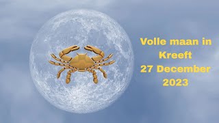 Volle maan in Kreeft  27 December 2023 ♋ [upl. by Orfurd249]