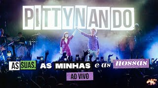 Pitty e nandoreis  PITTYNANDO  As Suas As Minhas e As Nossas Ao Vivo [upl. by Atlante]