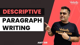 Descriptive Paragraph Writing  Amit Sir  Vedantu 9amp10 [upl. by Rafter]