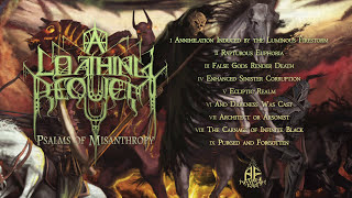 A LOATHING REQUIEM  Psalms of Misanthropy Official Full Album Stream [upl. by Raney4]