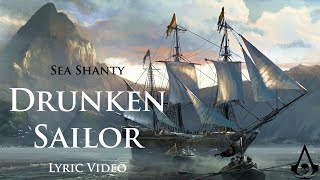 Drunken Sailor Sea Shanty with lyrics  Assassins Creed 4 Black Flag OST [upl. by Maire]