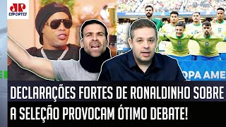 RONALDINHO TEM RAZÃO quotGente ISSO que ele FALOU da Seleção Brasileiraquot POLÊMICA GERA DEBATE [upl. by Ys]