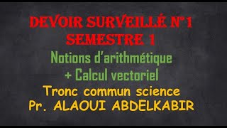 Devoir surveillé 11 Exercice 3 Tronc commun science شرح باللغتين العربية و الفرنسية معا [upl. by Enuahs]