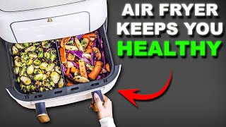 8 Advantages of Using an Air Fryer for Healthy Aging Backed by Science [upl. by Assiralk33]