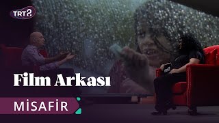 Misafir  Film Arkası 47 Bölüm [upl. by Heffron]