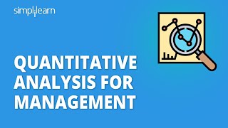 Quantitative Analysis For Management  Quantitative Analysis Explained For Beginners  Simplilearn [upl. by Alaekim]